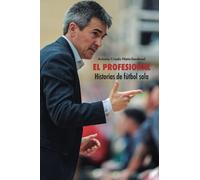 El profesional: Historias de fútbol sala