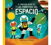 El Profesor Astro Cat Y Las Fronteras Del Espacio