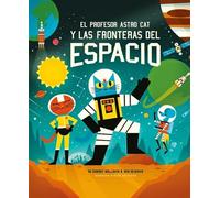 El Profesor Astrocat Y Las Fronteras Del Espacio