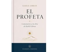 El Profeta: Comentarios a la obra de Kahlil Gibran: 1 (El Profeta Serie)
