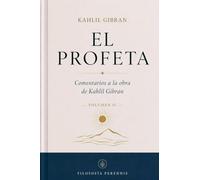 El Profeta: Comentarios a la obra de Kahlil Gibran, Vol. 2 (El Profeta Serie)