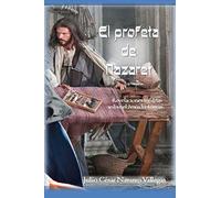El profeta de Nazaret: Revelaciones inéditas sobre el Jesús histórico: 2 (Orígenes olvidados del cristianismo)