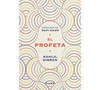 El profeta: Prólogo de Rupi Kaur (Relatos)