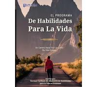El programa de habilidades para la vida: Un camino hacia un estilo de vida exitoso