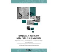 El programa de investigación García-Pelayo en su XX aniversario: Reflexiones sobre la ciencia política y el constitucionalismo contemporáneos