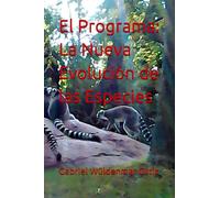 El Programa: La Nueva Evolución de las Especies (DIOS Y LA VIDA)