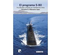 El programa S-80. Dos décadas luchando por mantenerse a flote | Christian D. Villanueva López