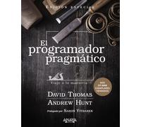 El programador pragmático. Edición especial: Viaje a la maestría (TÍTULOS ESPECIALES)