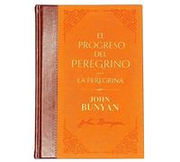 El Progreso del Peregrino / La Peregrina. John Bunyan. Biblioteca de Clásicos Cristianos. Tomo 8