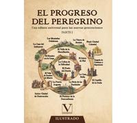 El progreso del peregrino: Una odisea universal para las nuevas generaciones: 1 (Narrativa)