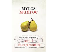 El Proposito y el Poder del Amor y el Matrimonio