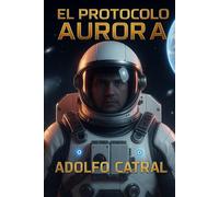 El Protocolo Aurora (Relatos Cortos)