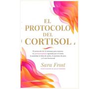 El Protocolo del Cortisol: Para mujeres en perimenopausia que hacen todo bien y siguen agotadas