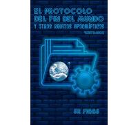 El Protocolo del Fin del Mundo y Otros Relatos Apocalípticos (El Infinito Finito y la Realidad Fantástica)