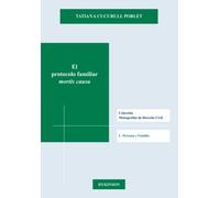 El protocolo familiar. Mortis causa. (Colección Monografías de Derecho Civil)