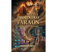 EL PROTOCOLO FARAÓN: LA ÚLTIMA FRONTERA DEL TEMPLO: 2 (EL CÓDIGO BABEL)