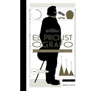 El proustógrafo: Proust y "En busca del tiempo perdido" en infografías (con 100 infografías de Nicolas Beaujouan): 982 (Libros Singulares (LS))