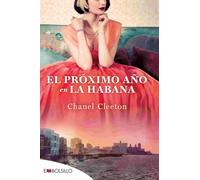 El próximo año en La Habana: Una revolucionaria historia conecta el destino de una familia con la verdad de sus recuerdos (EMBOLSILLO)