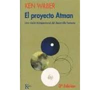 El proyecto Atman | Ken Wilber