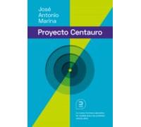 El Proyecto Centauro: La Nueva Frontera Educativa (ebook)