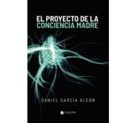 El Proyecto De La Conciencia Madre
