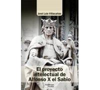 El Proyecto Intelectual De Alfonso X El Sabio (Análisis y crítica)