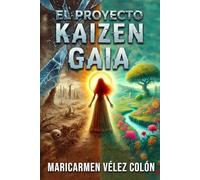 El Proyecto Kaizen Gaia: Una novela de ciencia ficción distópica y suspenso psicológico.