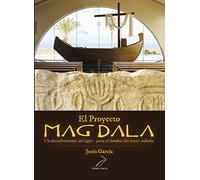 El Proyecto Magdala: Un descubrimiento del siglo I para el hombre del tercer milenio