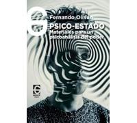 El psico-Estado: materiales para un psicoanjálisis del poder: 8 (ensayo)