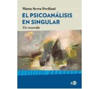 El Psicoanálisis En Singular. Un Recorrido (ebook)