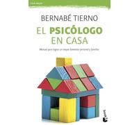 El psicólogo en casa: Manual para lograr un mayor bienestar personal y familiar: 1 (Vivir Mejor)