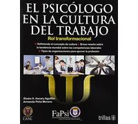 El psicologo en la cultura del trabajo / Psychologist in the culture of work