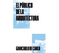 El público de la arquitectura | Giancarlo De Carlo