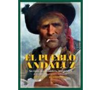 El Pueblo Andaluz. Sus Tipos Sus Costumbres Sus Cantares