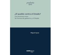 ¿El pueblo contra el Estado?: Las tensiones entre las formas de gobierno y el Estado (Prudentia Iuris)