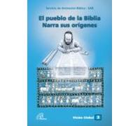 El Pueblo De La Bíblia Narra Su Orígenes (ebook)