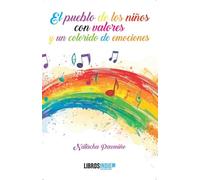 EL PUEBLO DE LOS NIÑOS CON VALORES Y UN COLORIDO DE EMOCIONE