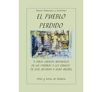 EL PUEBLO PERDIDO: y otros cuentos inspirados en dibujos y pinturas de José Mizdraji y Alma Miquel