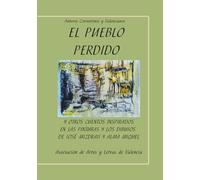 EL PUEBLO PERDIDO: y otros cuentos inspirados en las pinturas y los dibujos de José Mizdraji y Alma Miquel