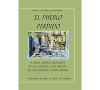 El pueblo perdido: y otros cuentos inspirados en pinturas y dibujos de José Mizdraji y Alma Miquel