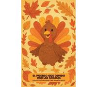 El Pueblo que Olvidó Dar las Gracias: Cuentos Cortos Bilingües Para Aprender Inglés