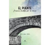 El Puente. Caminos tendidos por el cáncer: Caminos tendidos por el cáncer