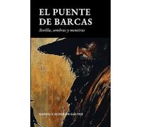 El Puente de Barcas: Sevilla, sombras y mentiras