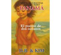 El puente de dos océanos: Panama (Lucecitas del Mundo)
