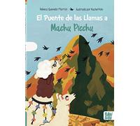 El Puente de las Llamas a Machu Picchu (EL PLANETA IMAGINARIO)