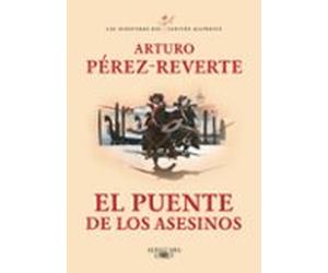 El Puente De Los Asesinos (serie Capitan Alatriste 7)