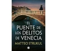 El Puente De Los Delitos De Venecia (las Pesquisas De Canaletto 2 )