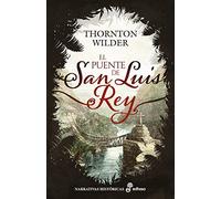 El puente de San Luis Rey (Narrativas Históricas)