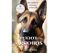 El puente del arcoíris: Una aventura en el más acá... del más allá.