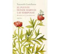 El puente donde habitan las mariposas: Biosofía de la respiración: 160 (El Ojo del Tiempo)